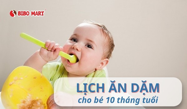 lịch ăn dặm cho bé 10 tháng