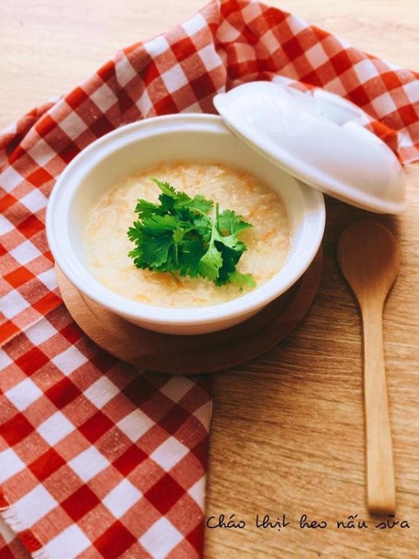Cháo thịt heo nấu sữa