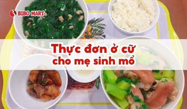 thực đơn ở cữ cho mẹ sinh mổ