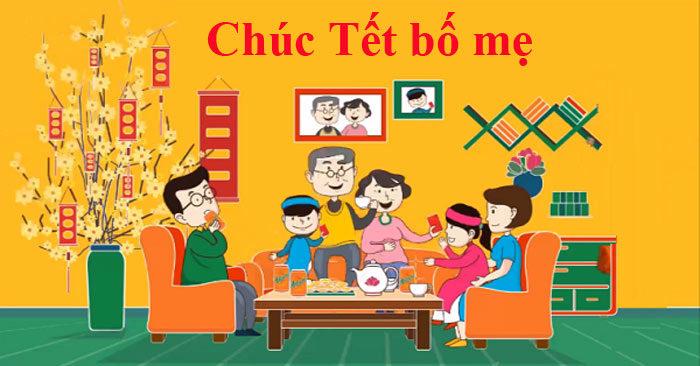 Lời chúc tết dành cho ông bà Lời chúc tết dành cho ông bà