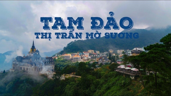 Tam Đảo được ví như một thị trấn mờ sương
