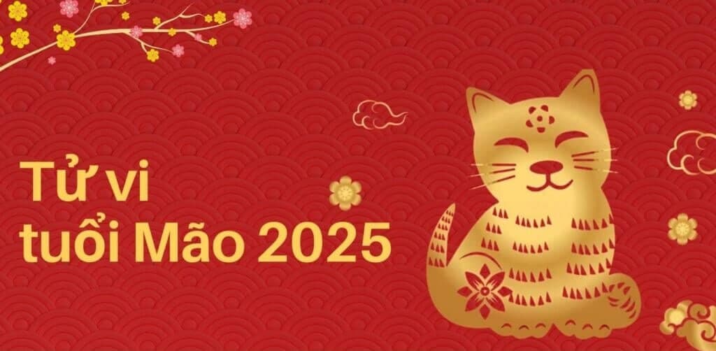 Tử vi 2025 nam nữ tuổi Mão