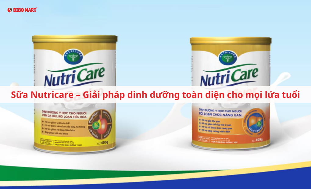Sữa Nutricare – Giải pháp dinh dưỡng toàn diện cho mọi lứa tuổi