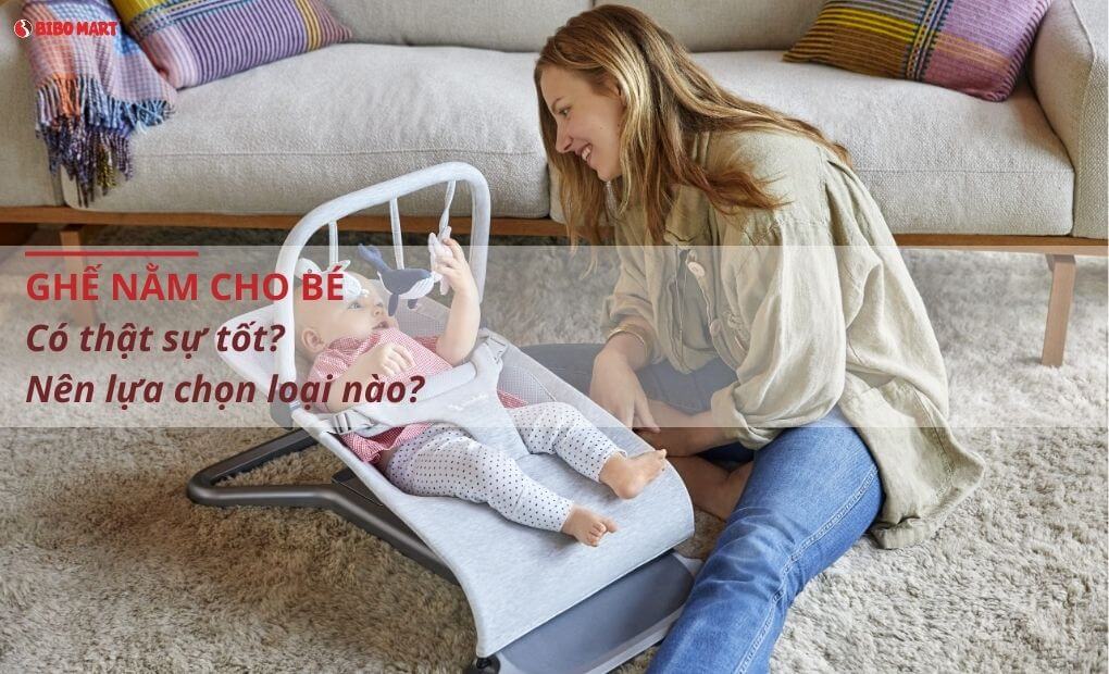 Ghế nằm cho bé an toàn và thoải mái
