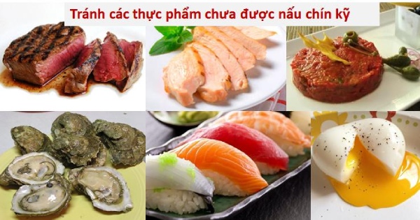 Mẹ sau sinh nên tránh các thực phẩm chưa được nấu chín kỹ
