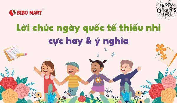 lời chúc ngày quốc tế thiếu nhi​