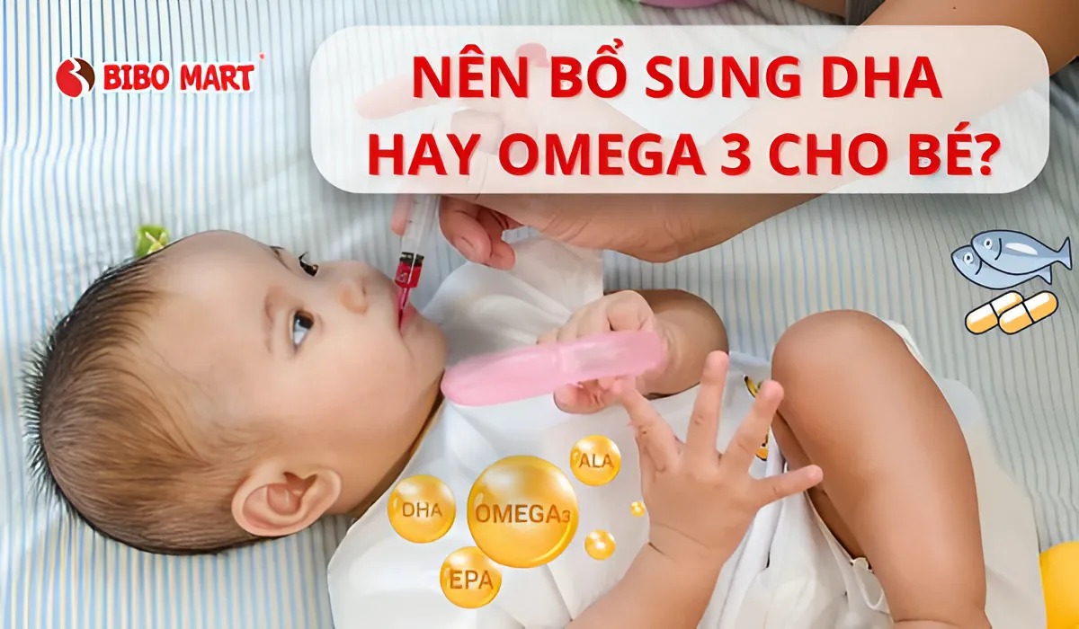 Nên Bổ Sung DHA Hay Omega 3 Cho Bé?