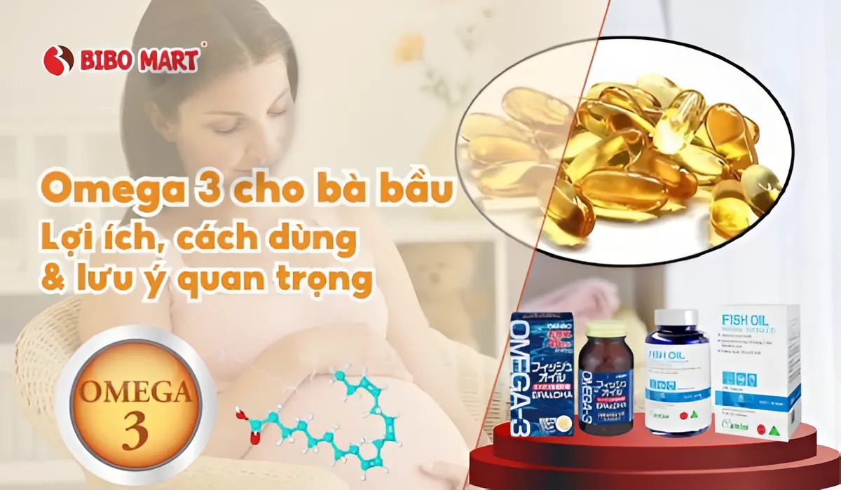 Omega 3 cho bà bầu: Lợi ích, cách dùng và lưu ý quan trọng