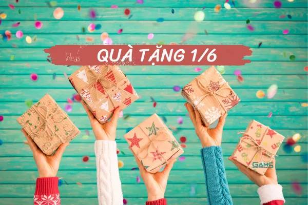 Kinh nghiệm khi chọn quà 1/6 cho bé