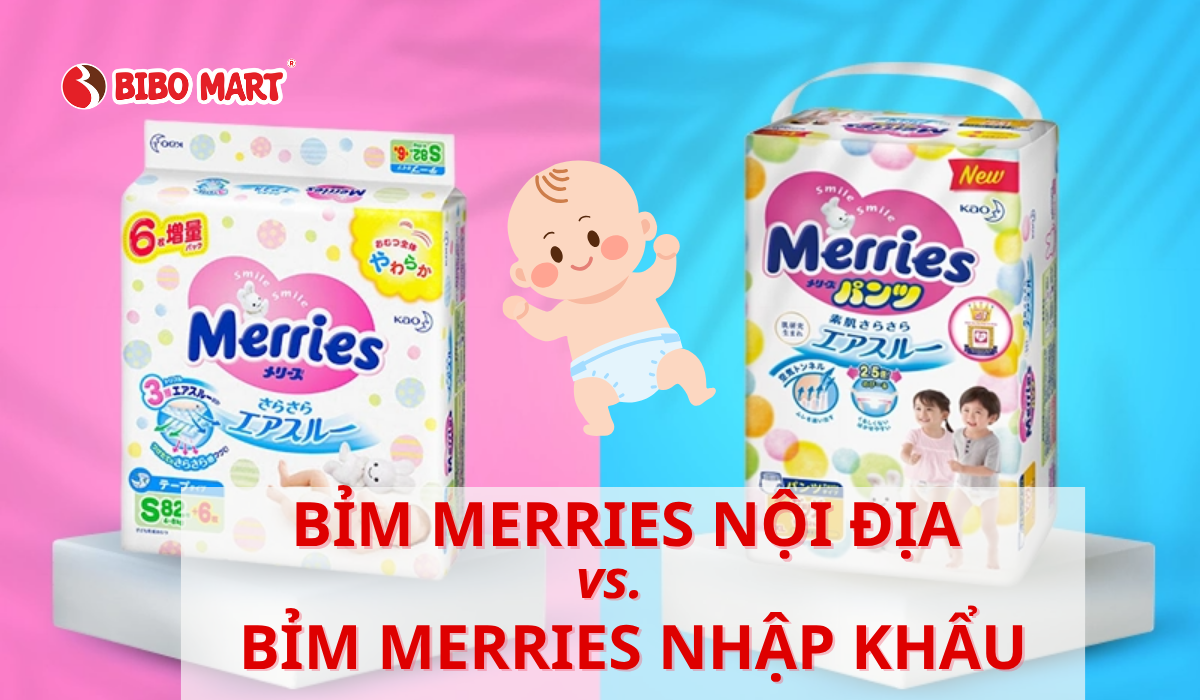Bỉm Merries nội địa và nhập khẩu khác gì nhau? So sánh chi tiết