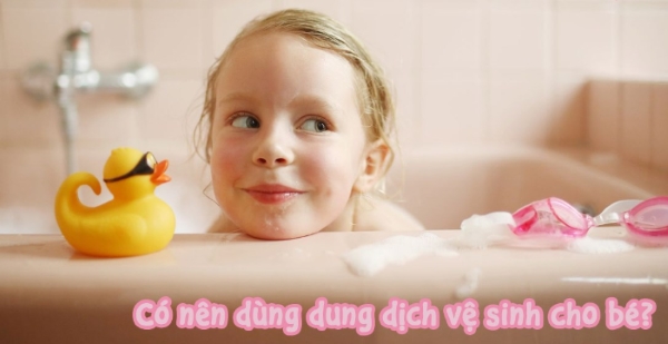 Dung dịch vệ sinh bé gái giúp ngừa viêm nhiễm hiệu quả