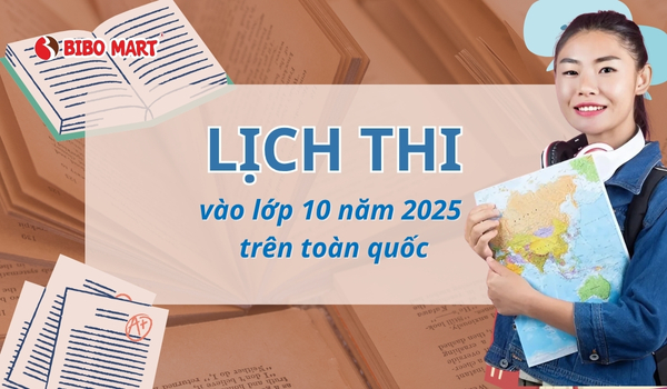 lịch thi vào lớp 10 năm 2025 trên toàn quốc