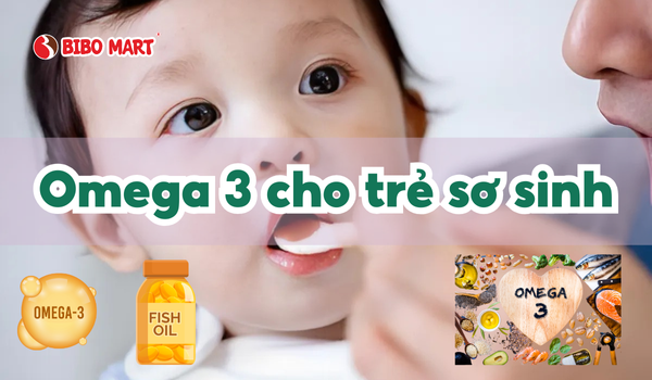 Omega 3 cho trẻ sơ sinh