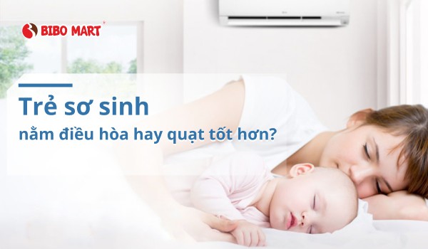 trẻ sơ sinh nằm điều hòa hay quạt tốt hơn