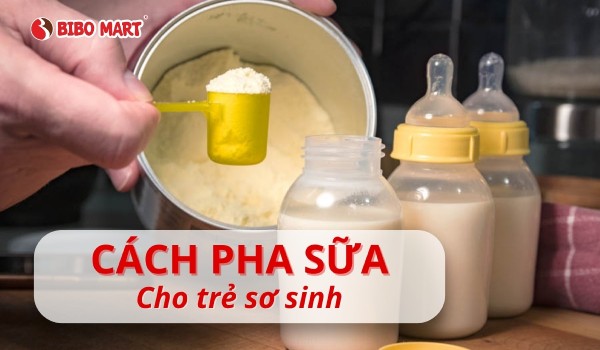 Cách pha sữa cho trẻ sơ sinh