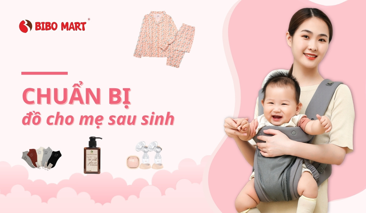 Chuẩn bị đồ cho mẹ sau sinh đầy đủ và tiết kiệm nhất 2025