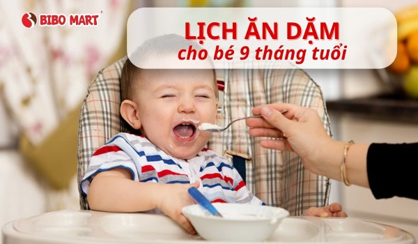 Lịch ăn dặm cho bé 9 tháng