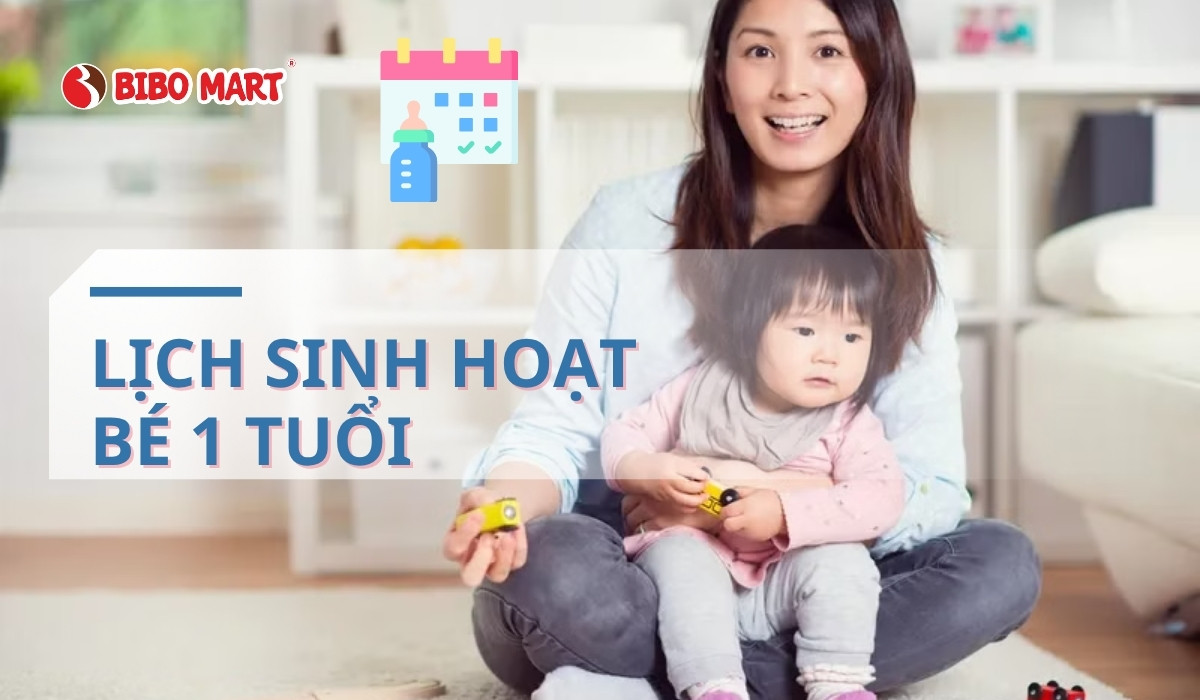Lịch sinh hoạt bé 1 tuổi: Gợi ý chi tiết cho mẹ dễ dàng chăm bé mỗi ngày