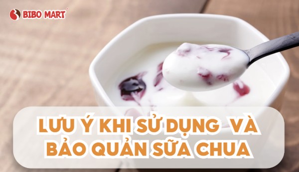 Hướng dẫn sử dụng và bảo quản sữa chua