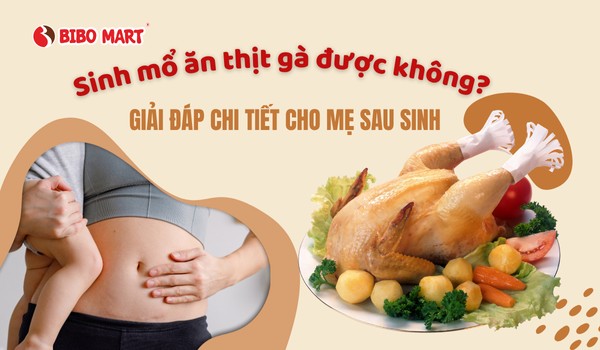 Sinh mổ ăn thịt gà được không