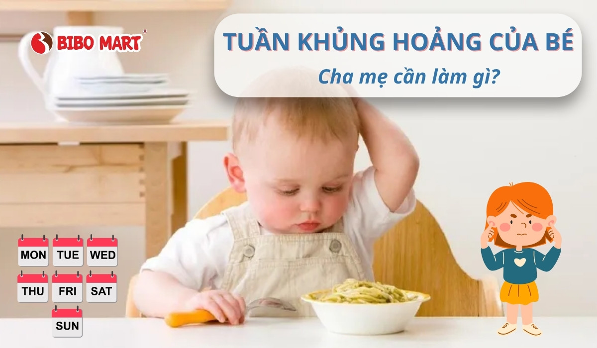 Tuần khủng hoảng của bé: Hiểu và đồng hành cùng con đúng cách