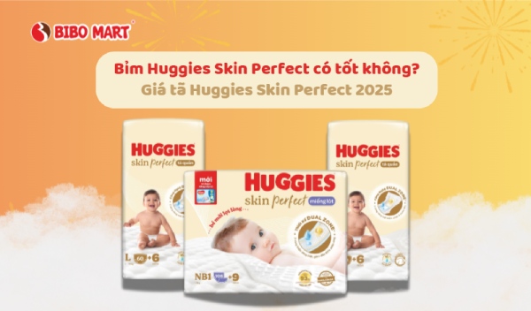 Bỉm Huggies Skin Perfect có tốt không? Giá mới và ưu đãi